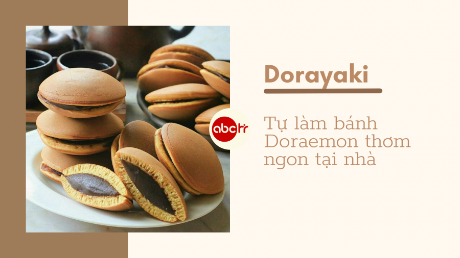 Dorayaki là gì?- Tự làm bánh rán Doraemon thơm ngon tại nhà
