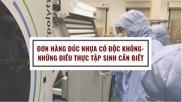 Đơn hàng đúc nhựa có độc không- Những điều Thực tập sinh cần biết