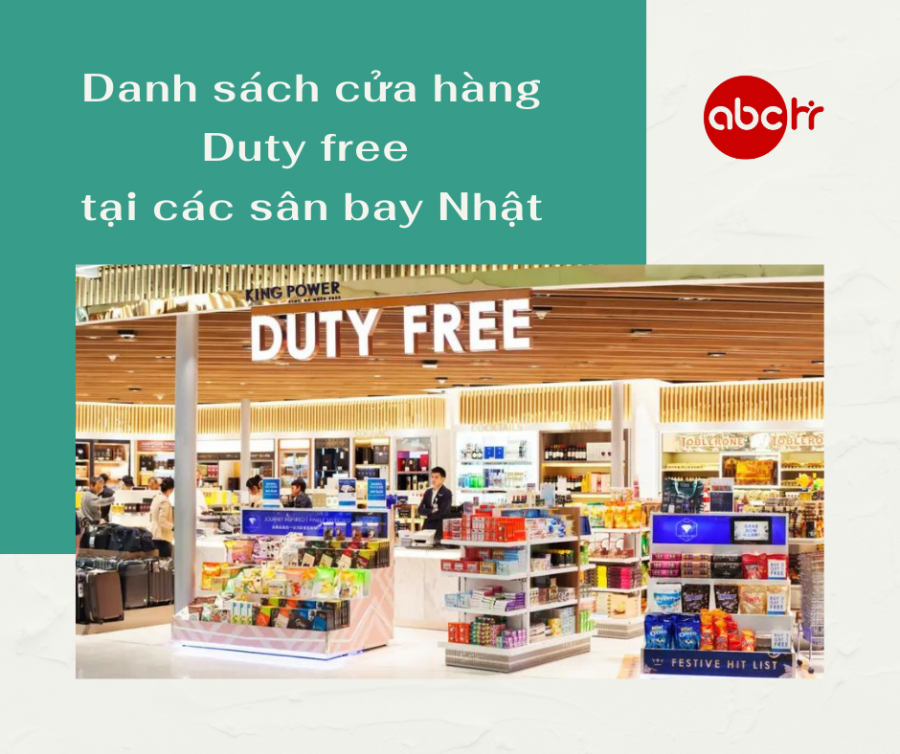 Duty free là gì? Danh sách cửa hàng duty free tại các sân bay Nhật
